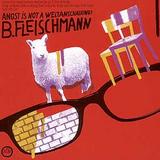 Bernhard Fleischmann - Angst Is Not A Weltanschauung Artwork