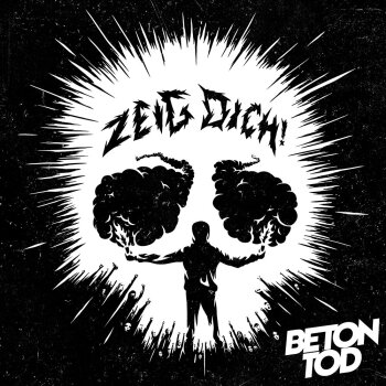 Betontod - Zeig Dich
