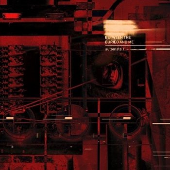 Between The Buried And Me - Automata I Artwork