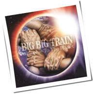 Big Big Train - Welcome To The Planet