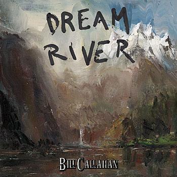 Bill Callahan - Dream River Artwork
