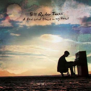 Bill Ryder-Jones - A Bad Wind Blows In My Heart Artwork