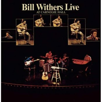 Bill Withers - Live At Carnegie Hall