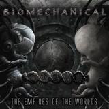 Biomechanical - The Empires Of The Worlds