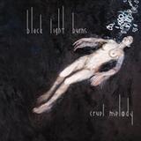Black Light Burns - Cruel Melody Artwork