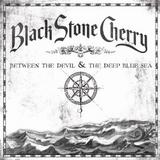Black Stone Cherry - Between The Devil And The Deep Blue Sea Artwork