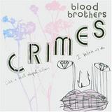 Blood Brothers - Crimes Artwork