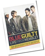 Blue - Guilty: Live from Wembley
