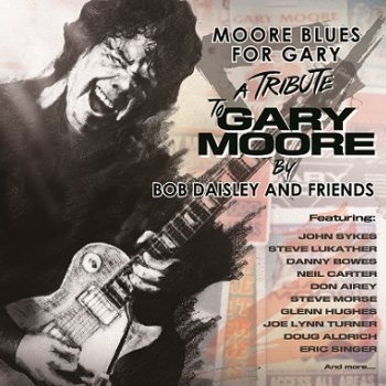 Bob Daisley And Friends - Moore Blues For Gary Artwork