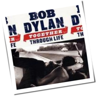 Bob Dylan - Together Through Life