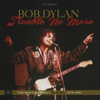 Bob Dylan - Trouble No More: The Bootleg Series Vol.13/1979 Artwork