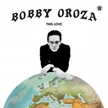 Bobby Oroza - This Love Artwork
