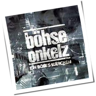 Böhse Onkelz - Ein Böses Märchen...