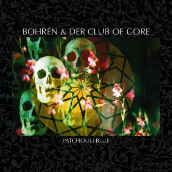 Bohren und der Club of Gore - Patchouli Blue