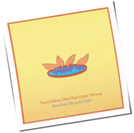 Bombay Bicycle Club - Everything Else Has Gone Wrong