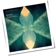 Bonobo - The North Borders