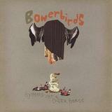 Bowerbirds - Hymns For A Dark Horse Artwork