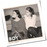 Boy - Mutual Friends