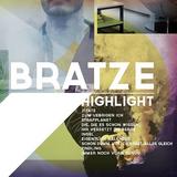 Bratze - Highlight