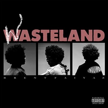 Brent Faiyaz - Wasteland