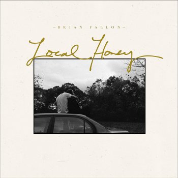 Brian Fallon - Local Honey Artwork