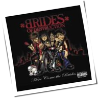 Brides Of Destruction - Here Come The Brides