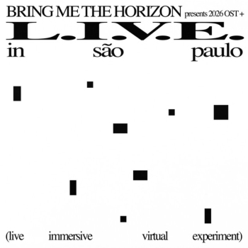 Bring Me The Horizon - L.I.V.E In São Paulo (Live Immersive Virtual Experiment)