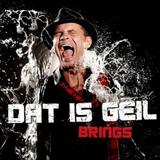 Brings - Dat Is Geil