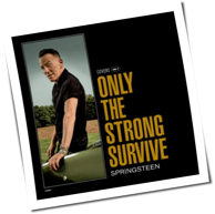 Bruce Springsteen - Only The Strong Survive