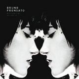 Bruno Pronsato - Why Can't We Be Like Us