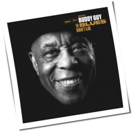 Buddy Guy - The Blues Don't Lie