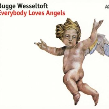 Bugge Wesseltoft - Everybody Loves Angels