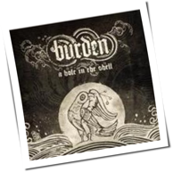 Burden - A Hole In The Shell