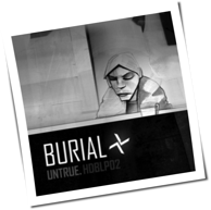 Burial - Untrue