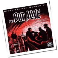 But Alive - Nicht Zynisch Werden?!