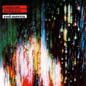 Cabaret Voltaire - Red Mecca Artwork