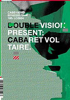 Cabaret Voltaire - Double Vision Present: Cabaret Voltaire Artwork