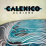 Calexico - Algiers Artwork