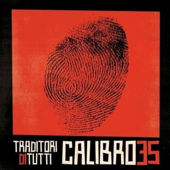 Calibro 35 - Traditori Di Tutti