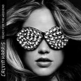 Calvin Harris - Ready For The Weekend Artwork