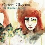 Camera Obscura - My Maudlin Career Artwork