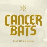 Cancer Bats - Dead Set On Living Artwork