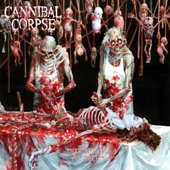 Cannibal Corpse - Butchered At Birth Artwork