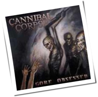 Cannibal Corpse - Gore Obsessed