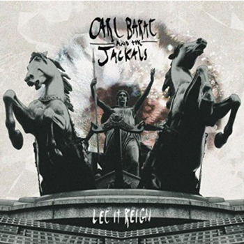 Carl Barat And The Jackals - Let It Reign