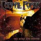 Carnal Forge - The More You Suffer Artwork