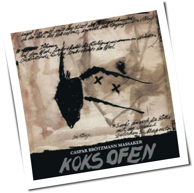 Caspar Brötzmann Massaker - Koksofen