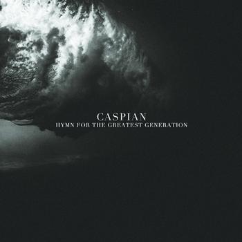 Caspian - Hymn For The Greatest Generation Artwork