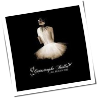 Catastrophe Ballet - ... All Beauty Dies