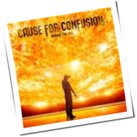 Cause For Confusion - Behind The Sun